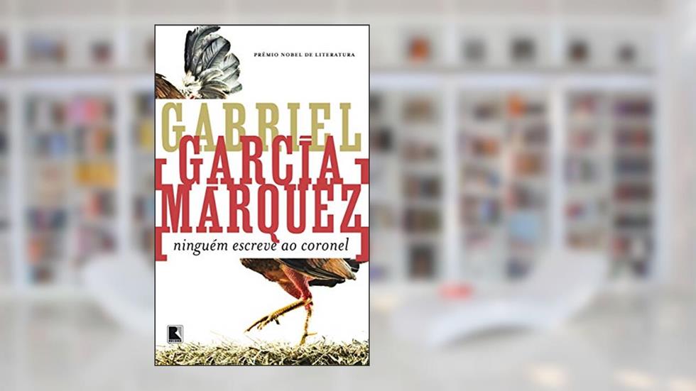 Ninguém escreve ao coronel, do autor Gabriel García Márquez