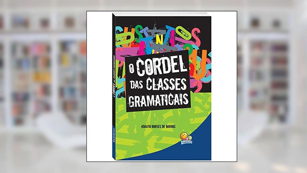 Cordel das Classes Gramaticais, O, do autor Adauto Borges de Barros