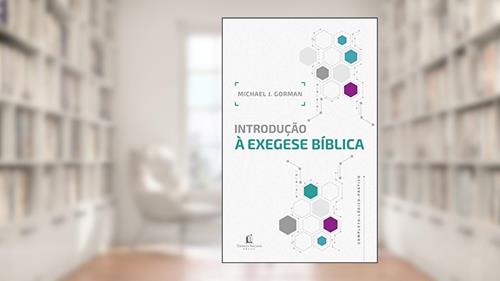 Capa de Introdução à exegese bíblica, do autor Michael J. Gorman
