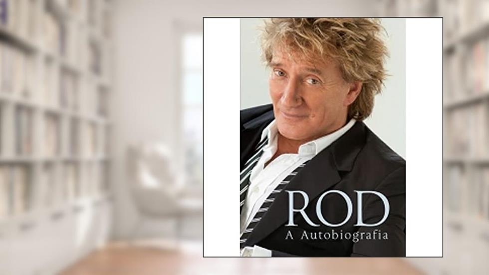 Rod, a autobiografia, do autor Rod Stewart