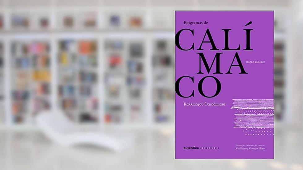 Epigramas de Calímaco - Bilíngue (Grego-Português), do autor Calímaco de Cirene