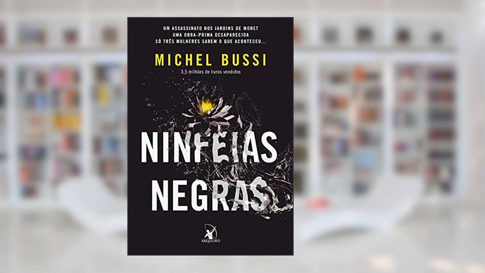 Ninfeias negras, do autor Michel Bussi