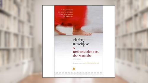 Capa de A Redescoberta Do Mundo, do autor Thrity Umrigar