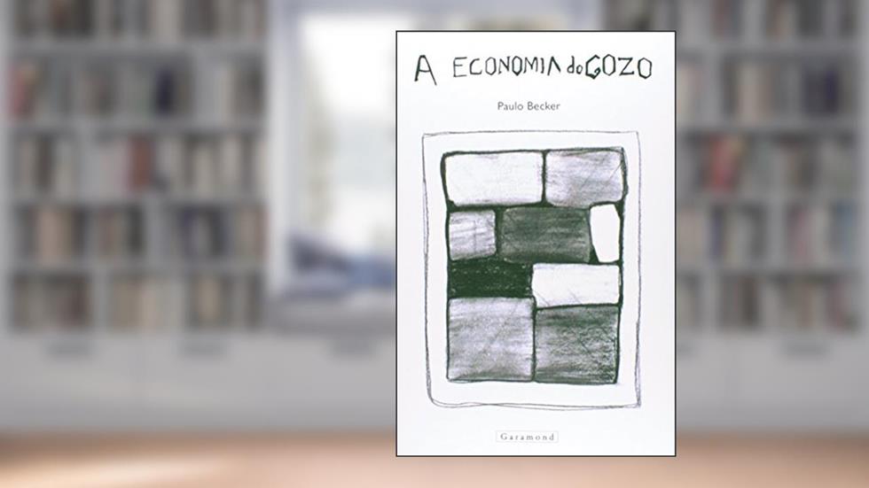 A Economia do Gozo, do autor Paulo Becker