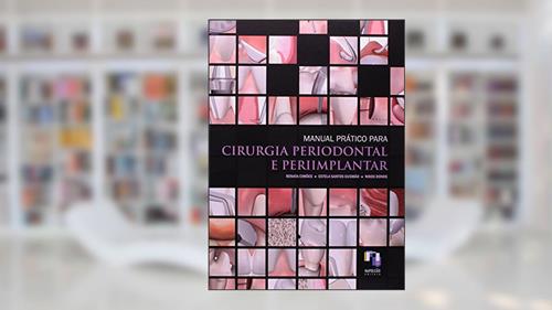 Capa de Manual Prático Para Cirurgia Periodontal e Periimplantar, do autor Renata Cimões