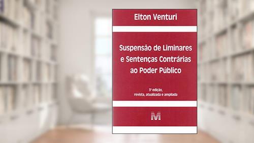 Capa de Suspensão de liminares e sentenças contrárias ao poder público - 3 ed./2017, do autor Elton Venturi