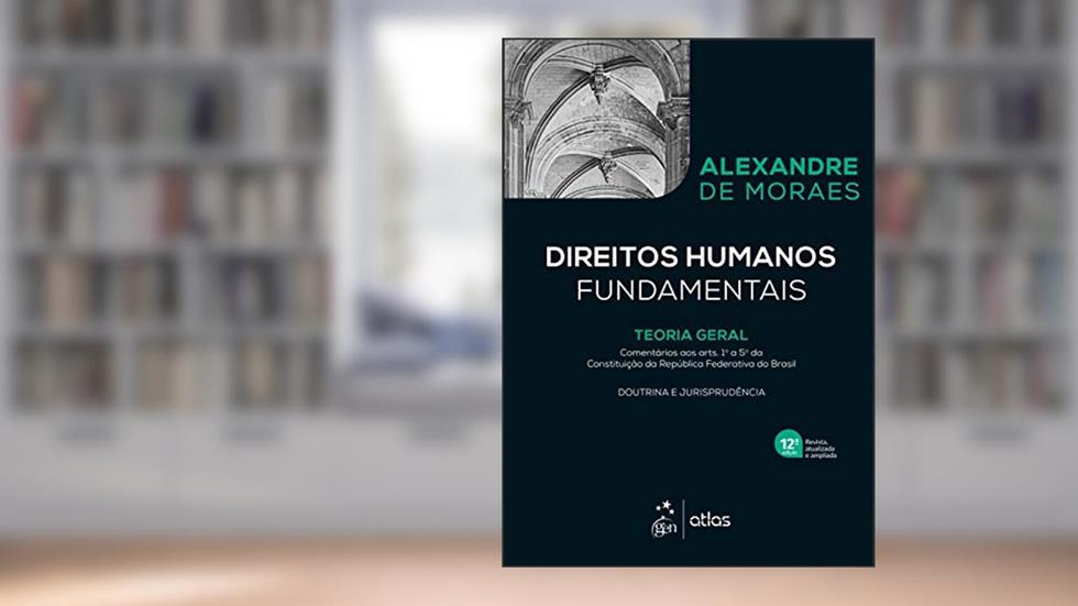 Direitos Humanos Fundamentais, do autor Alexandre de MORAES