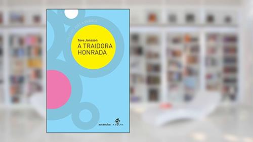 Capa de A traidora honrada, do autor Tove Jansson