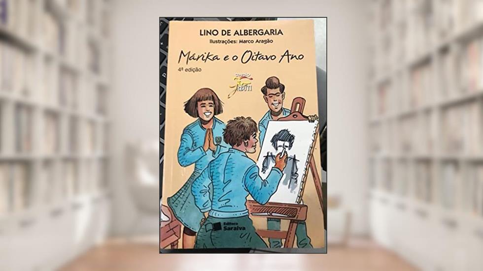 Márika e o oitavo ano, do autor Lino de Albergaria