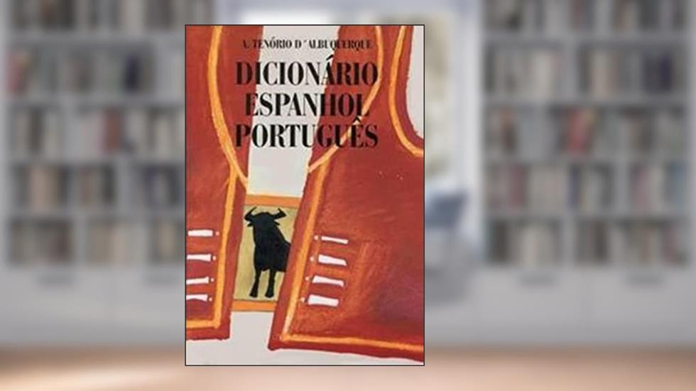 Dicionário Espanhol-Português, do autor A. Tenório D'Albuquerque