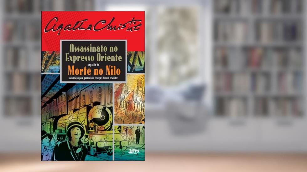 Assassinato no Expresso Oriente, Seguido de Morte no Nilo, do autor Agatha Christie