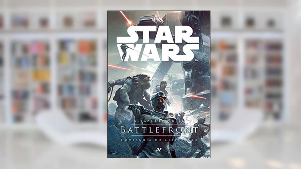 Star Wars : Battlefront: Companhia do Crepúsculo, do autor Alexander Freed