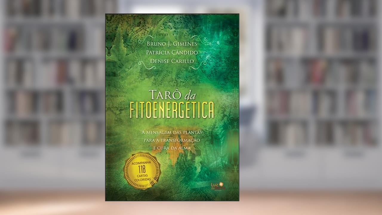 Tarô da Fitoenergética, do autor Bruno Gimenes; Patrícia Cândido; Denise Carillo