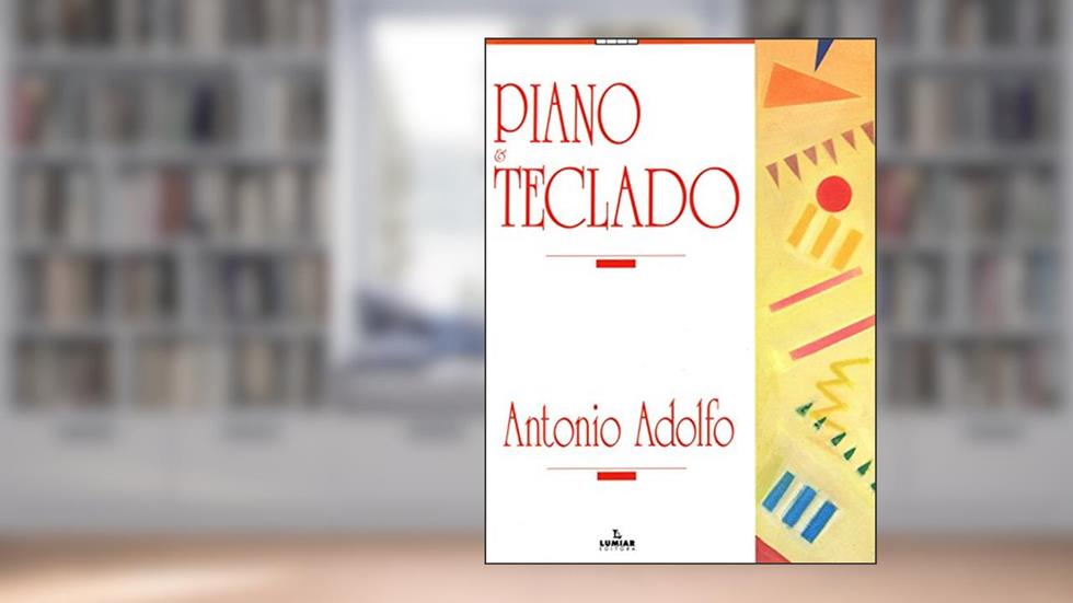 Piano e Teclado, do autor Antonio Adolfo