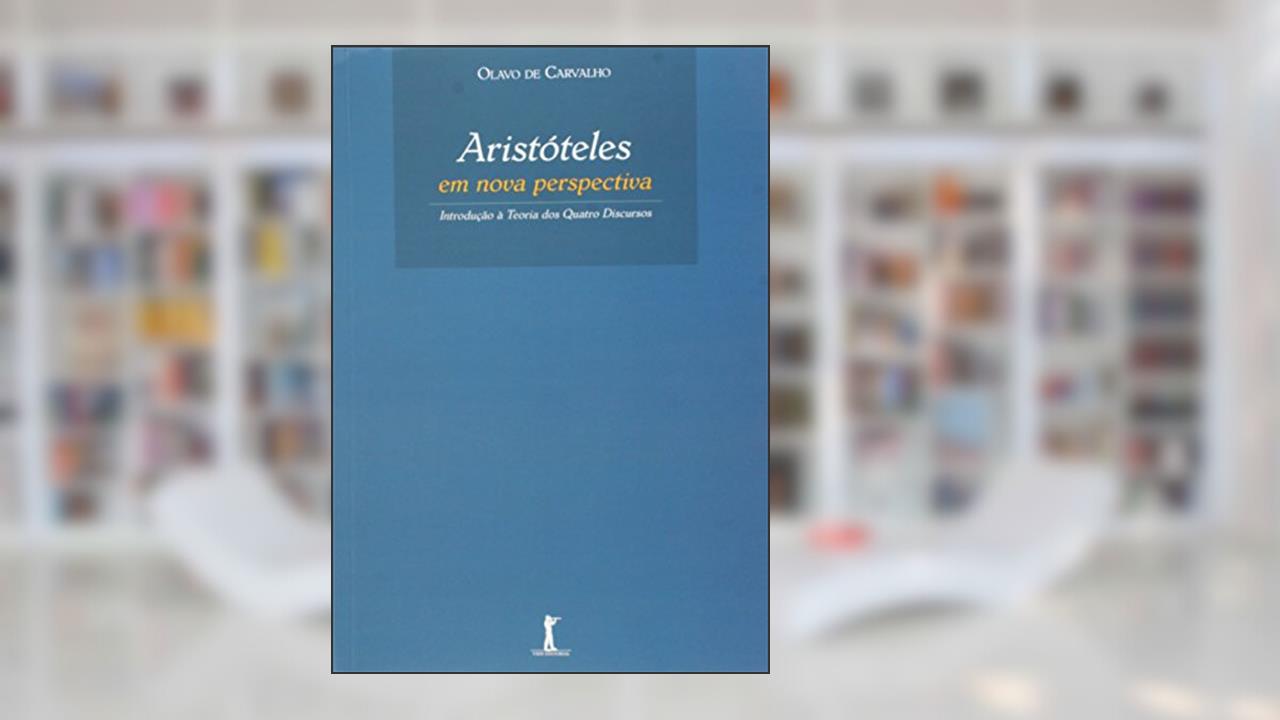 Capa de Aristóteles em Nova Perspectiva. Introdução à Teoria dos Quatro Discursos, do autor Olavo de Carvalho