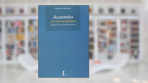 Capa de Aristóteles em Nova Perspectiva. Introdução à Teoria dos Quatro Discursos, do autor Olavo de Carvalho