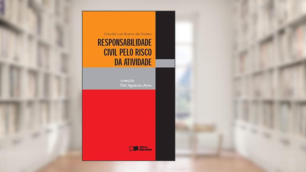 Responsabilidade civil pelo risco da atividade - 2ª edição de 2010, do autor Claudio Luiz Bueno de Godoy