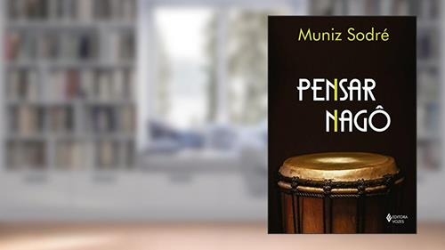 Capa de Pensar Nagô, do autor Muniz Sodré