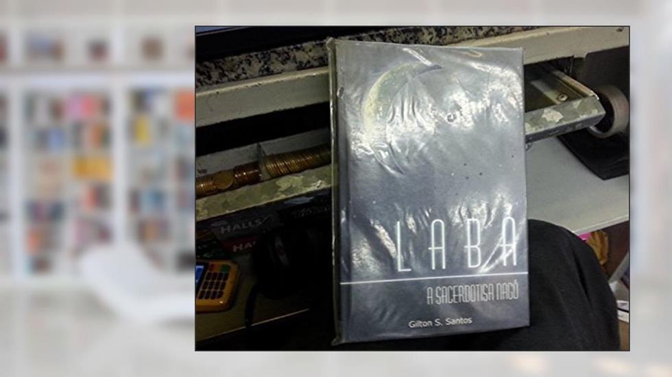 Labá. A Sacerdotisa Nagô, do autor Gilson G. Santos