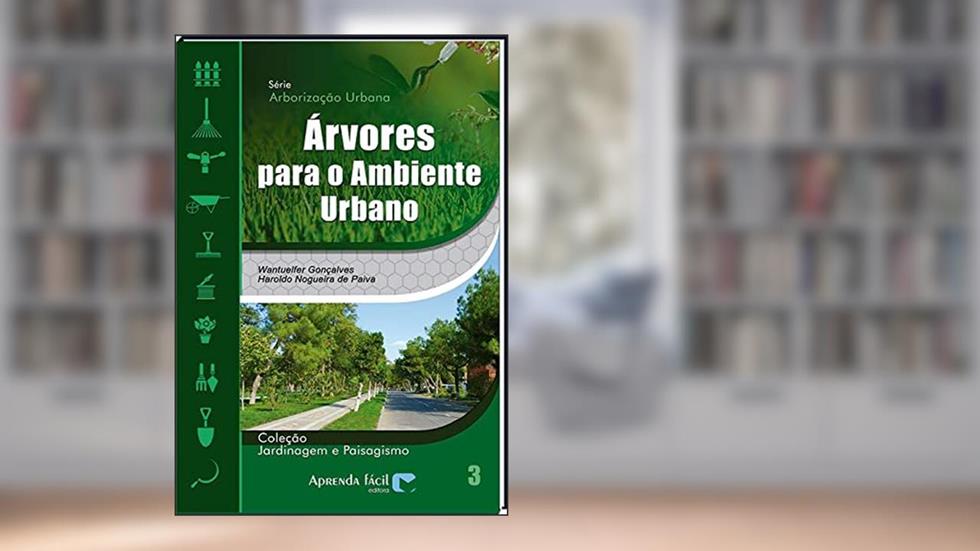 Avaliando a Arborização Urbana, do autor Aderbal Gomes da Silva