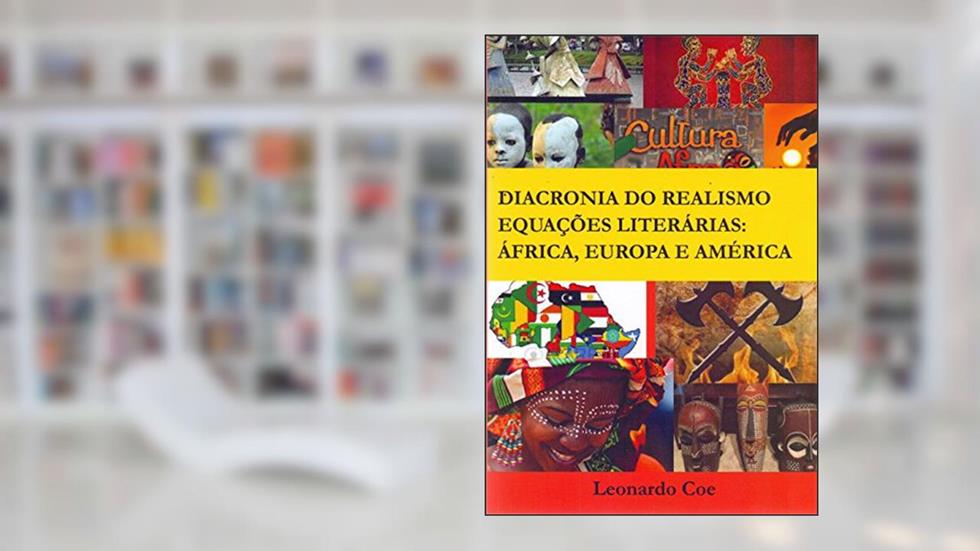 Diacronia do Realismo. Equações Literárias, do autor Leonardo Coe