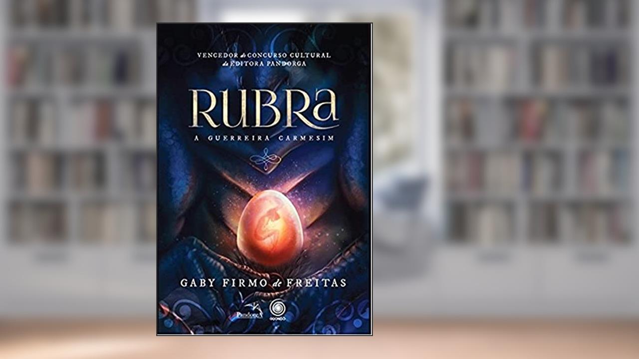 Rubra : A guerreira Carmesim, do autor Gaby Firmo de Freitas