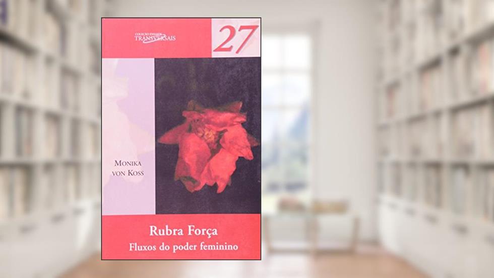 Rubra Forca - Volume 27, do autor Monika Von Koss