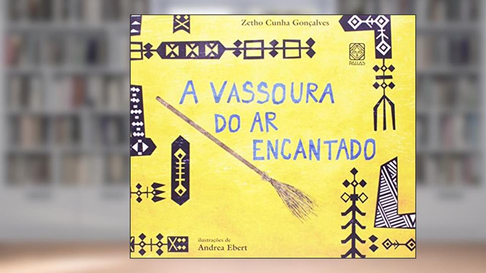 A Vassoura Do Ar Encantado, do autor Zetho Cunha Goncalves