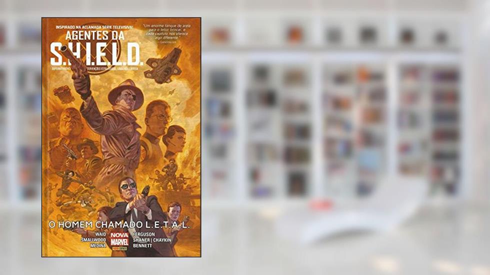 Agentes da S.h.i.e.l.d.: o Homem Chamado L.e.t.a.l., do autor Mark Waid