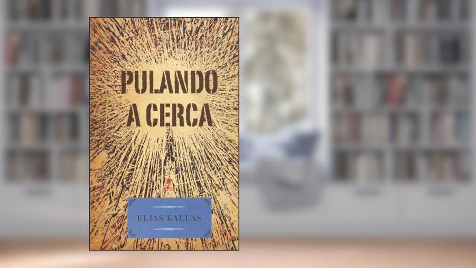 Pulando A Cerca. Com Um Caderno De Fotos, do autor Elias Kallas