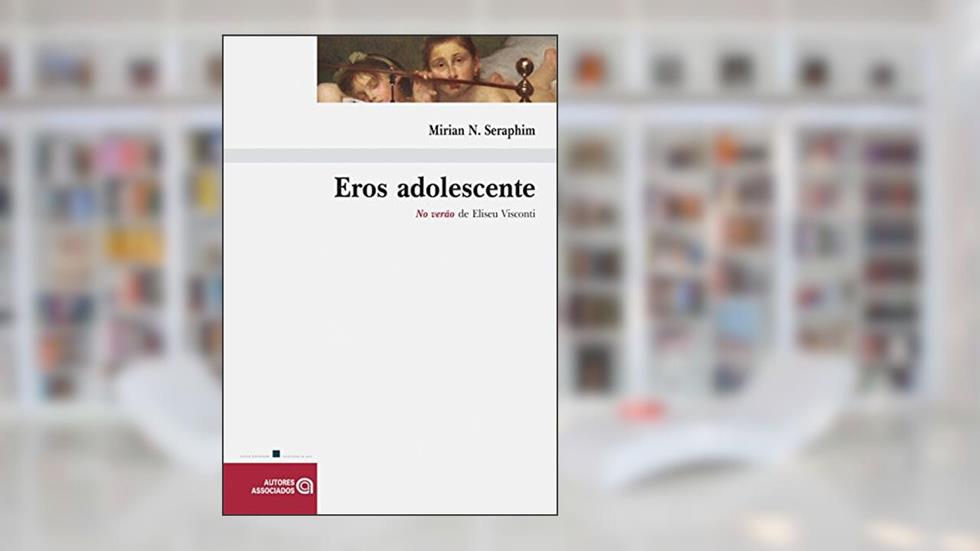 Eros Adolescente: no Verão de Eliseu Visconti, do autor Mirian N. Seraphim