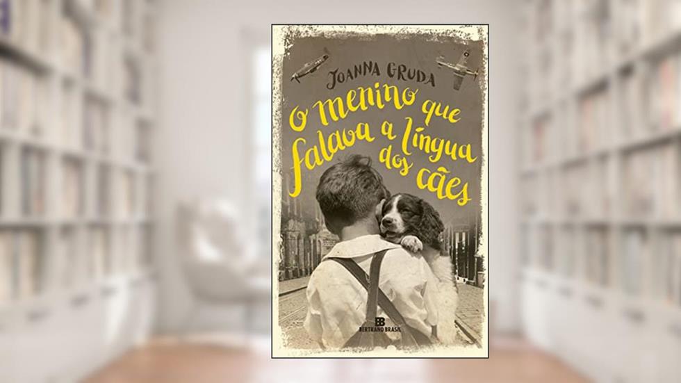 O menino que falava a língua dos cães, do autor Joanna Gruda