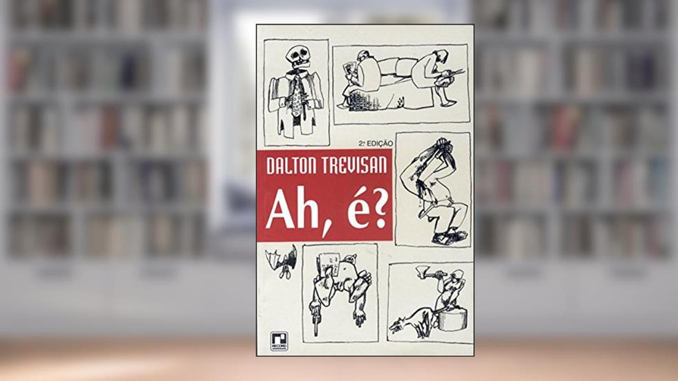 Ah, É?, do autor Dalton Trevisan