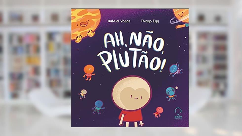 Ah, Não, Plutão!, do autor Gabriel Vogas