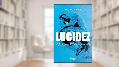 Capa de Lucidez - Reflexões para 365 dias de mais valor, do autor Marcelo (Autor) Müller