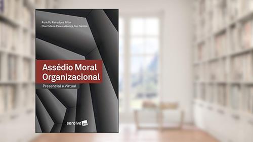 Capa de Assédio Moral Organizacional - Presencial E Virtual, do autor Rodolfo Pamplona Filho; Claiz Maria Pereira Gunça dos Santos