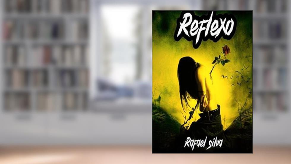 Reflexo, do autor Rafael Silva