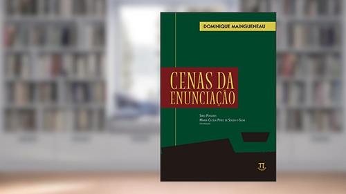 Capa de Cenas da Enunciação, do autor Dominique Maingueneau