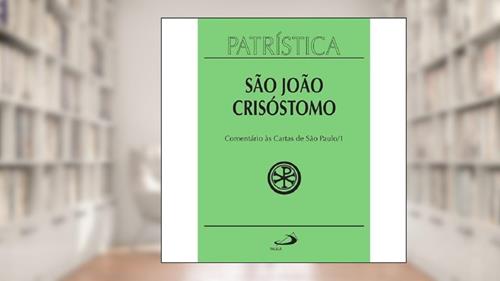 Capa de Patrística - Comentário às Cartas de São Paulo - Vol. 27/1 (Volume 27), do autor São João Crisóstomo