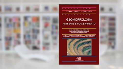 Capa de Geomorfologia: Ambiente e planejamento, do autor Jurandyr Luciano Sanches Ross