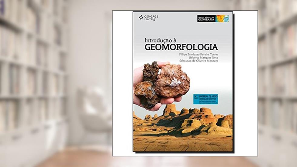 Introdução à geomorfologia, do autor Fillipe Torres; Sebastião Neto  Roberto  Menezes