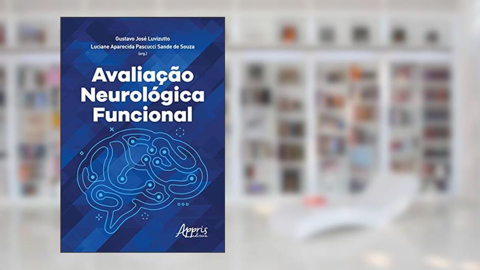 Avaliação neurológica funcional, do autor Luciane Aparecida Pascucci Sande de Souza
