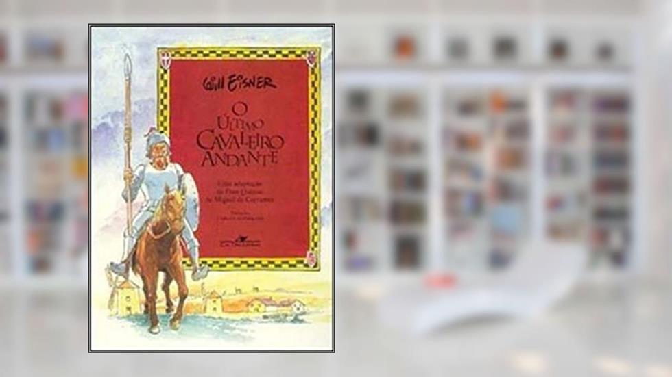 O último cavaleiro andante, do autor Will Eisner
