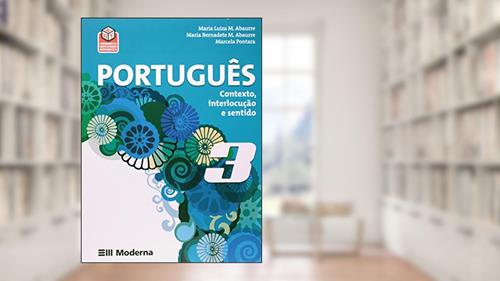 Capa de Português. Contexto, Interlocução e Sentido. 3º Ano, do autor Maria Bernadete Miranda; Marcela Nogueira Pontara; Maria Luiza Abaurre