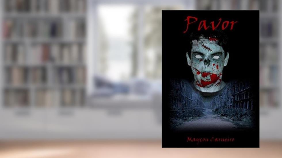 Pavor, do autor Maycon Carneiro
