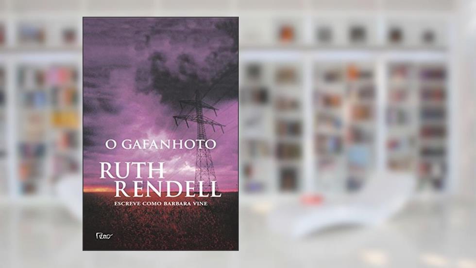 O Gafanhoto, do autor Ruth Rendell (Barbara Vine)