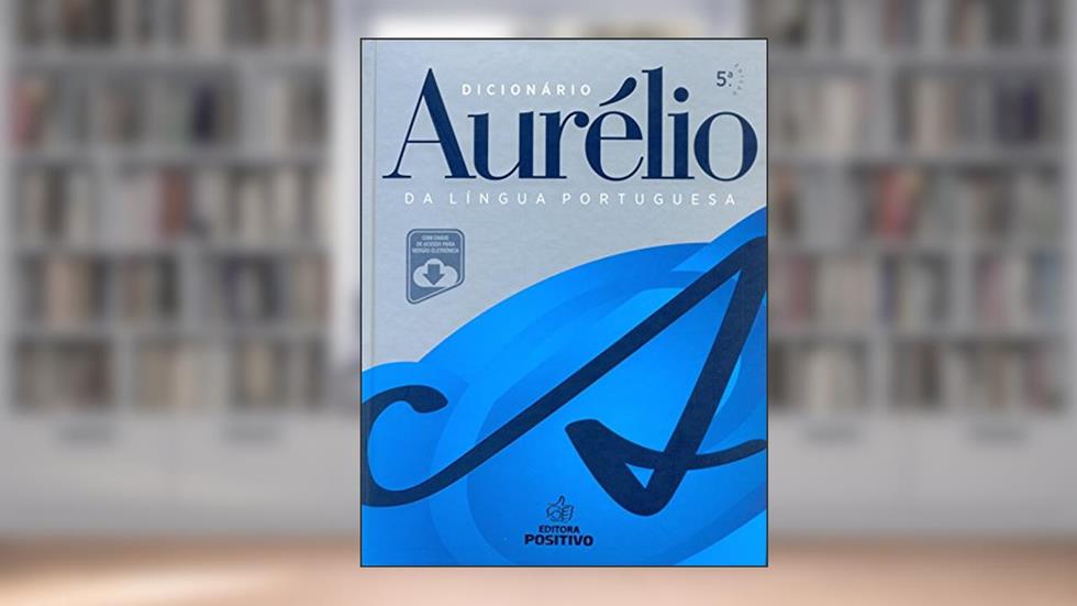 Dicionário Aurélio (+Chave de Acesso Para Versão Eletrônica), do autor Aurélio Buarque de Holanda Ferreira