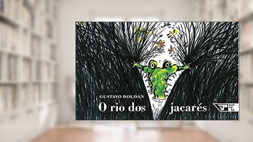 Capa de O rio dos Jacarés, do autor Gustavo Roldán