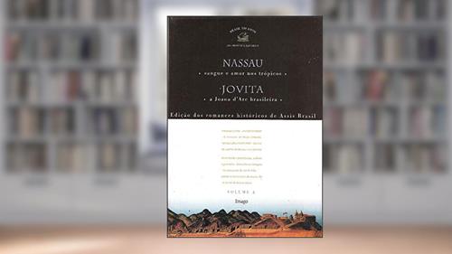 Capa de Nassau - Sangue e Amor nos Trópicos / Jovita - A Joana D'Arc Brasileira (Volume 4), do autor Assis Brasil