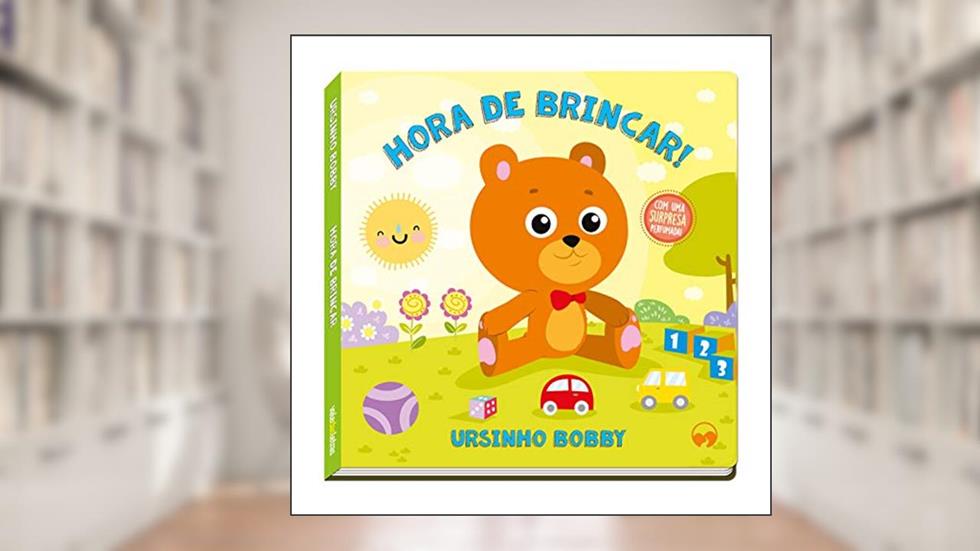 Hora de Brincar: Ursinho Bobby, do autor Patrícia Amorim